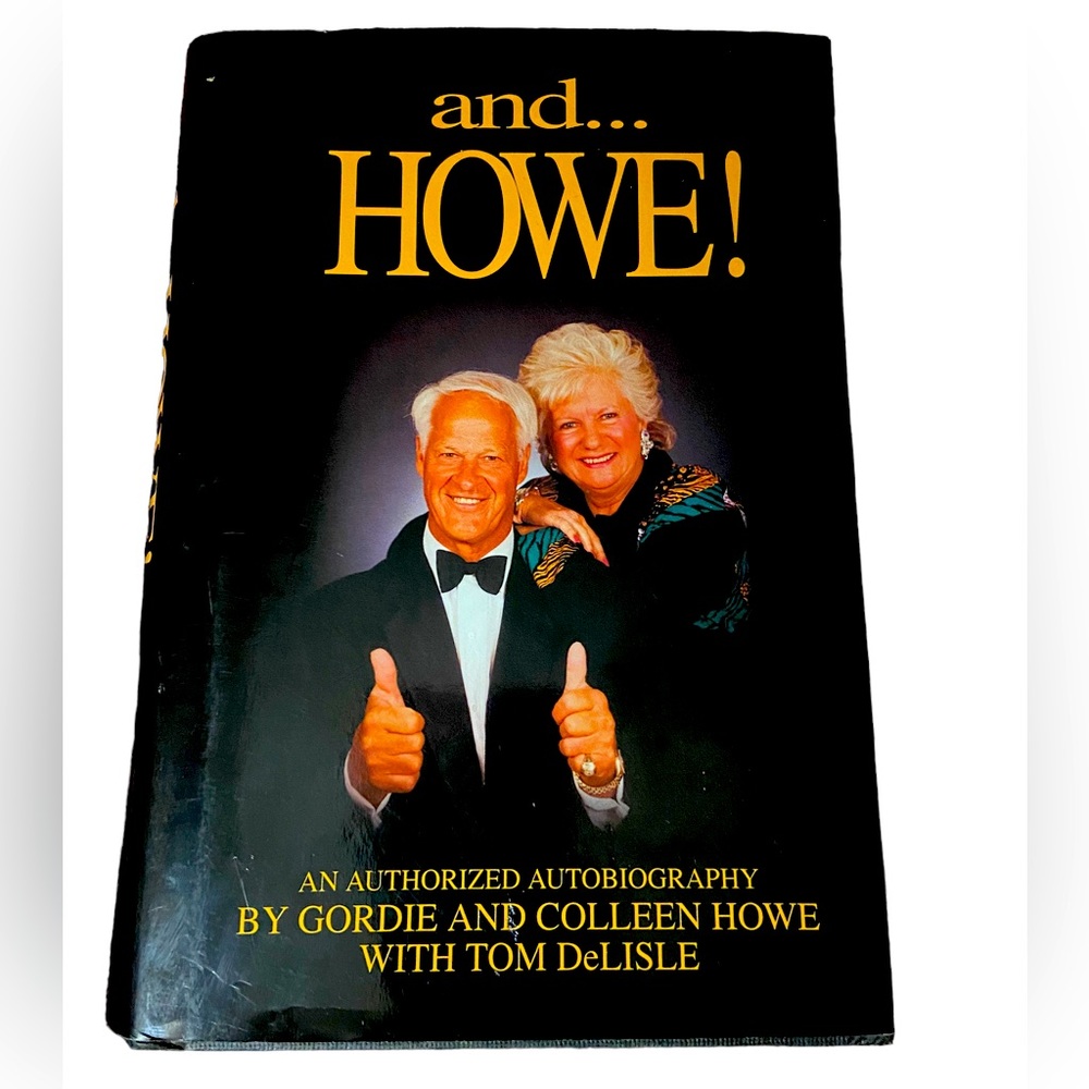 GORDIE HOWE AUTHORIZED AUTOBIOGRAPHY WRITTEN IN 1995 BY TOM DeLISLE